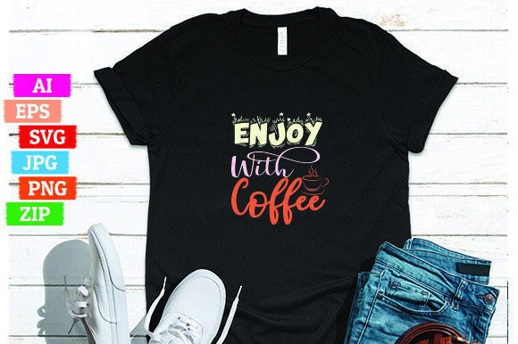 Enjoy With Coffee: A Design That Elevates Your Print On Demand Business