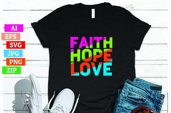 Faith, Hope, Love, and High-Quality T-Shirt Designs for Print on Demand Success