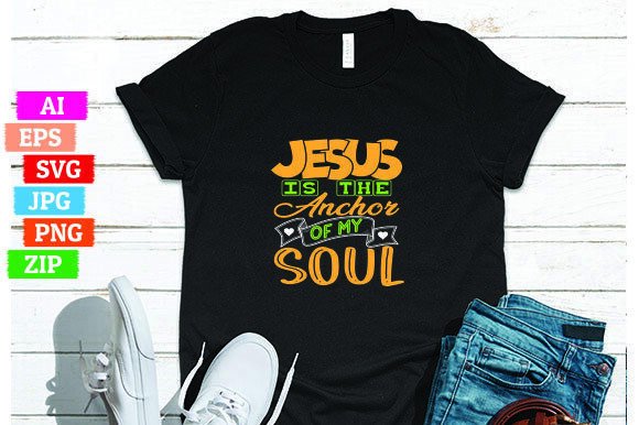 Jesus is the Anchor of My Soul: A Meaningful Message for Your T-shirt Designs