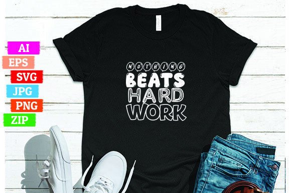 Nothing Beats Hard Work